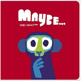 Maybe - Chris Haughton