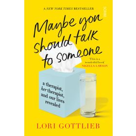 Maybe You Should Talk To Someone - Lori Gottlieb