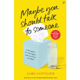 Maybe You Should Talk To Someone - Lori Gottlieb