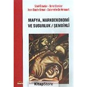 MAYFA, NARKOEKONOMI VE SUSURLUK/ŞEMDİNLİ - SIBEL ÖZBUDUN; TEMEL DEMIRER