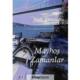 MAYHOŞ ZAMANLAR - GENEL