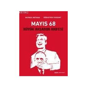 Mayıs 68-Büyük Akşamın Arifesi - Patrick Rotman