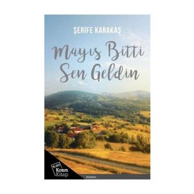 Mayıs Bitti Sen Geldin - Şerife Karakaş
