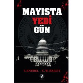 Mayısta Yedi Gün - fletcher knebel C. W. Bailey