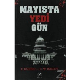 Mayısta Yedi Gün - fletcher knebel C. W. Bailey