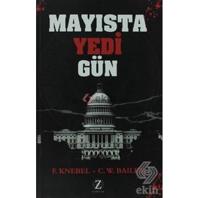 Mayısta Yedi Gün - fletcher knebel C. W. Bailey