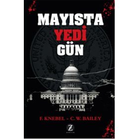 Mayısta Yedi Gün - fletcher knebel C. W. Bailey