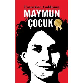 Maymun Çocuk - Francisco Goldman
