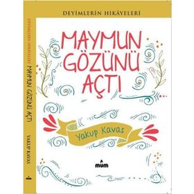 Maymun Gözünü Açtı - Yakup Kavas