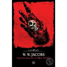 Maymun Pençesi ve Diğer Öyküler - W.W Jacobs