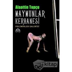 Maymunlar Kerhanesi - Alaattin Topçu