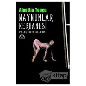 Maymunlar Kerhanesi - Alaattin Topçu