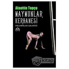Maymunlar Kerhanesi - Alaattin Topçu
