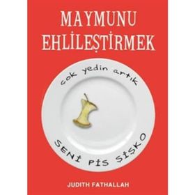 MAYMUNU EHLİLEŞTİRMEK ÇOK YEDIN ARTIK SENI PIS ŞİŞKO - JUDITH FATHALLAH