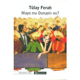 MAYO MU OSMANLI MI? - CEYLAN F. HARMAN