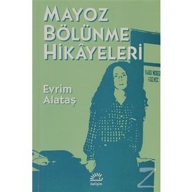 MAYOZ BÖLÜNME HIKAYELERI - EVRIM ALATAŞ