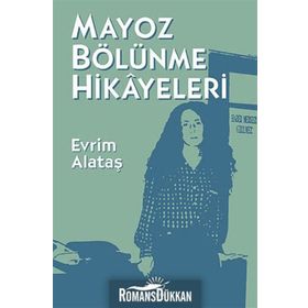 MAYOZ BÖLÜNME HIKAYELERI - EVRIM ALATAŞ