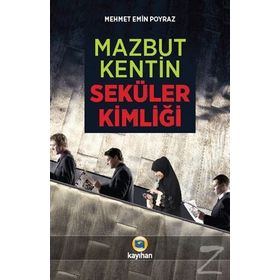 Mazbut Kentin Seküler Kimliği - Mehmet Emin Poyraz
