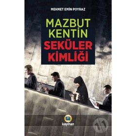 Mazbut Kentin Seküler Kimliği - Mehmet Emin Poyraz