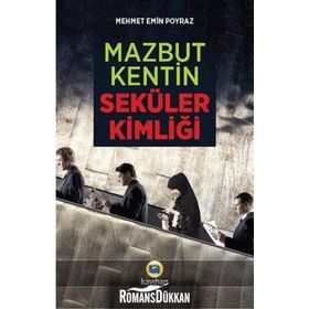 Mazbut Kentin Seküler Kimliği - Mehmet Emin Poyraz