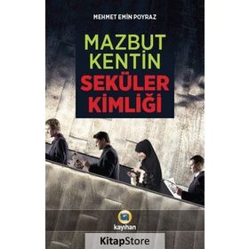 Mazbut Kentin Seküler Kimliği - Mehmet Emin Poyraz