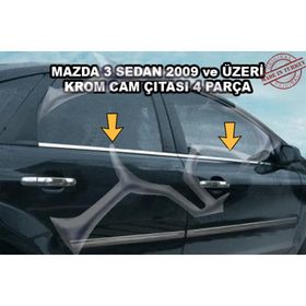 Mazda 3 Sedan 2009 Üzeri Paslanmaz Çelik 4 Parça Krom Cam Çıtası