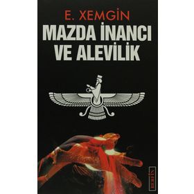 MAZDA İNANCI VE ALEVILIK - ETHEM XEMGIN