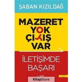 Mazeret Yok Çıkış Var - İletişimde Başarı - Şaban Kızıldağ