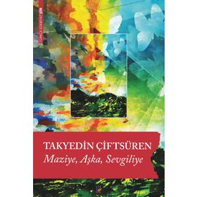 Maziye Aşka Sevgiliye- Takyedin Çiftsüren