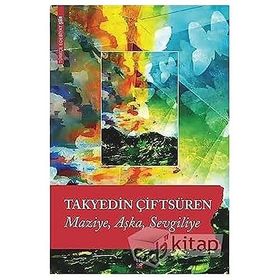 Maziye Aşka Sevgiliye- Takyedin Çiftsüren