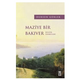 MAZIYE BIR BAKIVER - DURSUN GÜRLEK