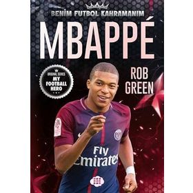 Mbappe Benim Futbol Kahramanım - Rob Green