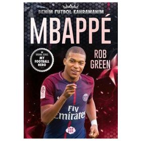 Mbappe Benim Futbol Kahramanım - Rob Green