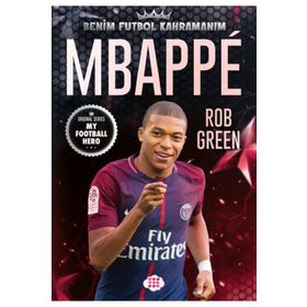 Mbappe Benim Futbol Kahramanım - Rob Green