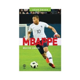 Mbappe Mucize Çocuk Futbolun Yıldızları-Sia Kitap