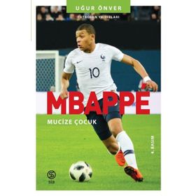 Mbappe Mucize Çocuk Futbolun Yıldızları-Sia Kitap