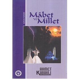 MÂBET VE MILLET - AHMET KABAKLI