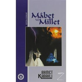 MÂBET VE MILLET - AHMET KABAKLI