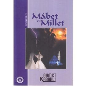 MÂBET VE MILLET - AHMET KABAKLI
