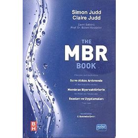 MBR Su ve Atıksu Arıtımında Membran Biyoreaktörlerin Esasları ve Uygulamaları - Simon Judd Claire Judd