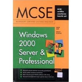 MCSE WINDOWS 2000 SERVER&PROFESSINAL - YASIN AŞIR;MESUT ALADAĞ