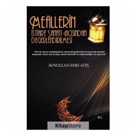 Meallerin İstiare Sanatı Açısından Değerlendirilmesi - Avnullah Enes Ateş