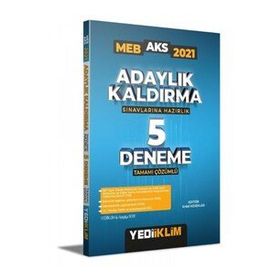 MEB Adaylık Kaldırma AKS Sınavlarına Hazırlık Tamamı Çözümlü 5 Deneme - Yediiklim Yayınları