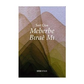 Meberbe Bırae Mı - Sait Çiya