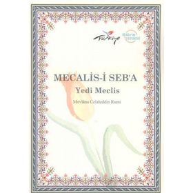 Mecalis-i Seb'a Yedi Meclis - Mevlana Celaleddin-i Rumi
