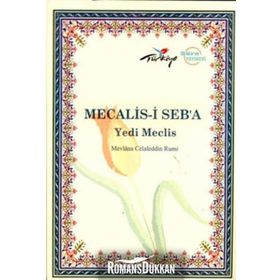 Mecalis-i Seb'a Yedi Meclis - Mevlana Celaleddin-i Rumi