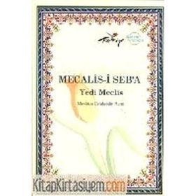 Mecalis-i Seb'a Yedi Meclis - Mevlana Celaleddin-i Rumi