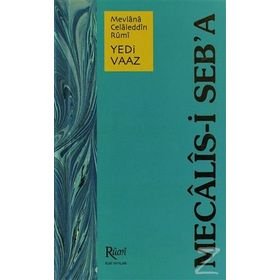 MECALIS-I SEB'A YEDI VAAZ - MEVLÂNÂ CELÂLEDDÎN-I RÛMÎ
