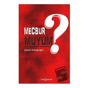 Mecbur muyum? - Çimen Erengezgin