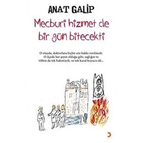 MECBURI HIZMET DE BIR GÜN BITECEKTI - ANAT GALIP